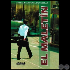 EL MALETÍN - Autora: MIRELLA COSSOVEL DE CUELLAR - Año: 2015